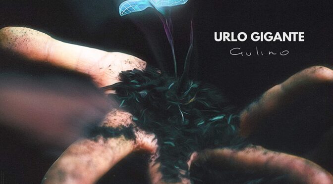 Gulino Giovanni – Urlo Gigante. LP+CD