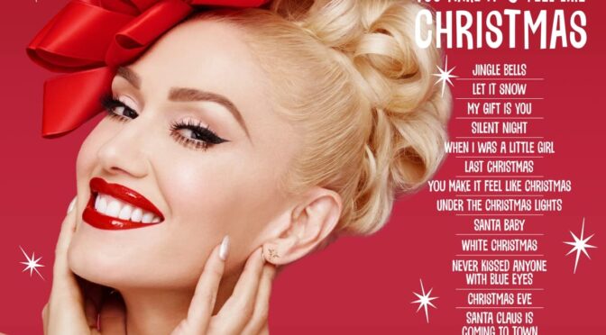 Gwen Stefani – You Make It Feel Like Christmas. LP2