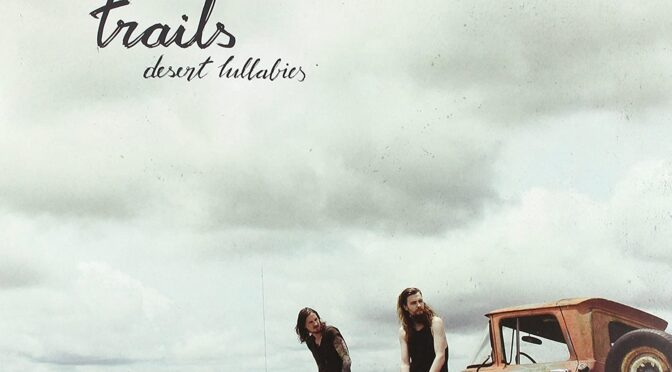 Trails – Desert Lullabies. LP