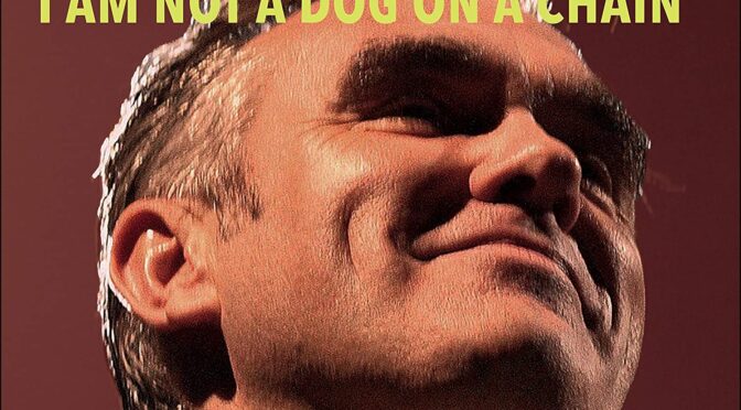 Morrissey – I Am Not a Dog on a Chain. LP