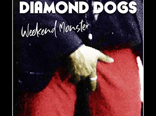 Vinilo de Diamond Dogs – Weekend Monster. LP