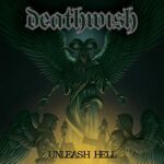 Deathwish – Unleash Hell. CD