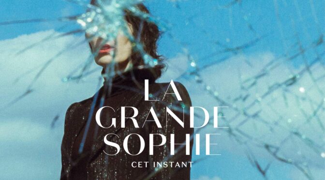 La Grande Sophie – Cet Instant. LP