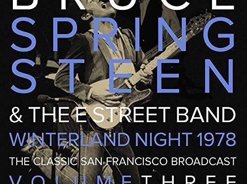 Bruce Springsteen & The E Street Band – Winterland Night 1978 – The Classic San Francisco Broadcast – Volume One (Unofficial). LP2
