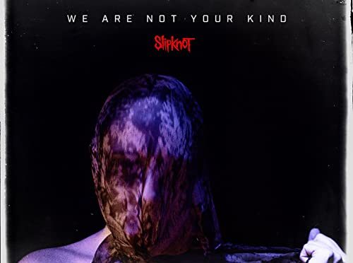 Slipknot – We Are Not Your Kind. LP2