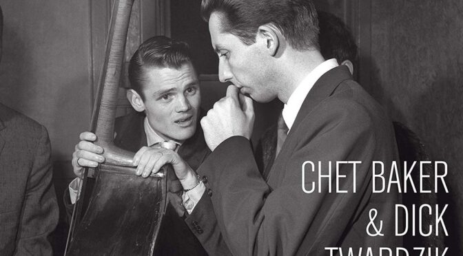 Chet Baker & Dick Twardzik – Chet & Dick. LP