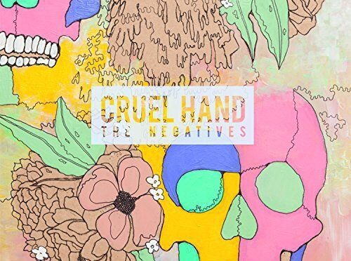 Cruel Hand – The Negatives. LP