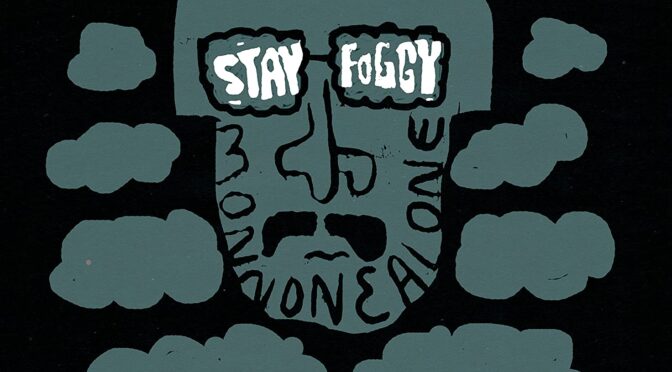 Monnone Alone – Stay Foggy. LP