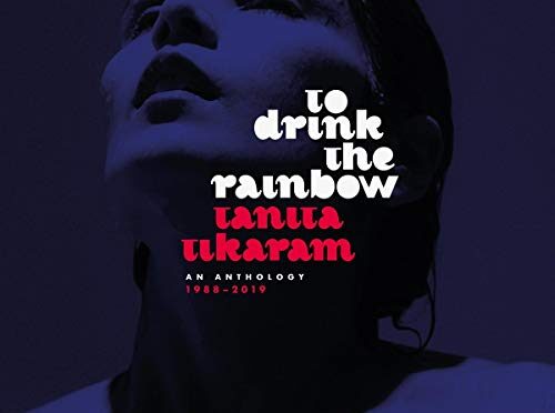 Tanita Tikaram – To Drink The Rainbow: An Anthology 1988 – 2019. LP+7″ Single