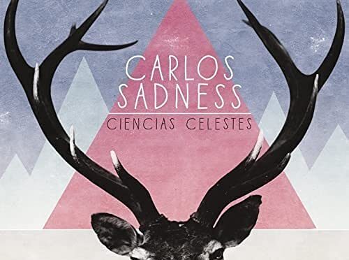 Carlos Sadness – Ciencias Celestes. LP