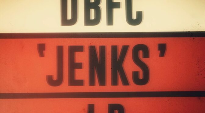 DBFC – ‘Jenks’. LP2