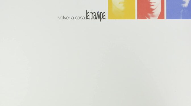 Vinilo de La Trampa - Volver A Casa. LP