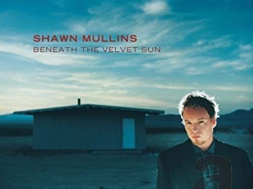 Shawn Mullins – Beneath The Velvet Sun. CD