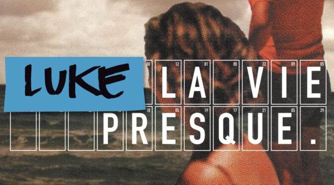 Vinilo de Luke – La Vie Presque. LP