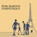 Vinilo de Pink Martini – Sympathique. LP