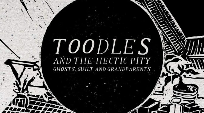 Vinilo de Toodles And The Hectic Pity – Ghosts, Guilt And Grandparents (Colored). 12" Single