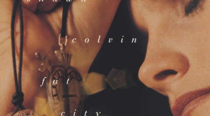 CD de Shawn Colvin – Fat City (Reissue). CD