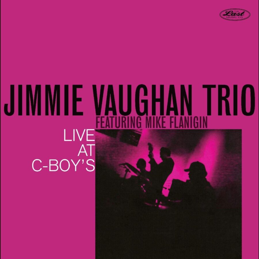 Vinilo de Jimmie Vaughan Trio Featuring Mike Flanigin – Live At C-Boy's. LP