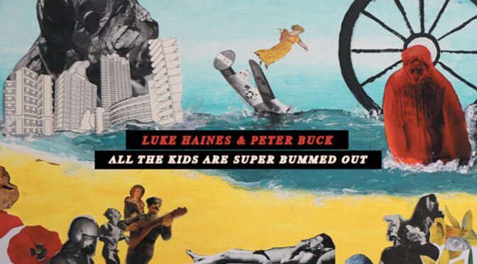 Vinilo de Luke Haines & Peter Buck – All The Kids Are Super Bummed Out (Black). LP2