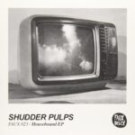 Vinilo de Shudder Pulps – Housebound Ep. 7″ EP