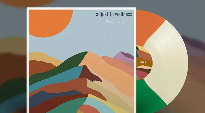 Vinilo de Bigger Better Sun – Adjust to Wellness (Tri-Color). LP