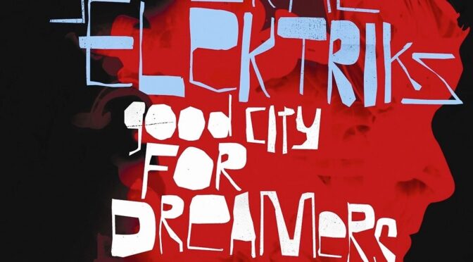Vinilo de General Elektriks – Good City For Dreamers (Reissue). LP2