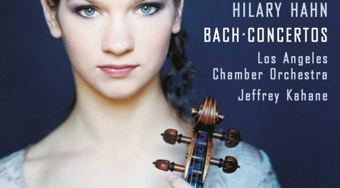 Vinilo de Hilary Hahn, Los Angeles Chamber Orchestra, Jeffrey Kahane – Bach: Concertos (Reissue). LP2