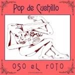 Vinilo de Oso El Roto – Pop De Cuchillo. LP