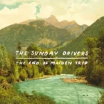 Vinilo de The Sunday Drivers – The end of maiden trip. LP