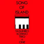 Vinilo de Yasuhiro Kohno Trio + One – Song Of Island (Reissue). 2×12″