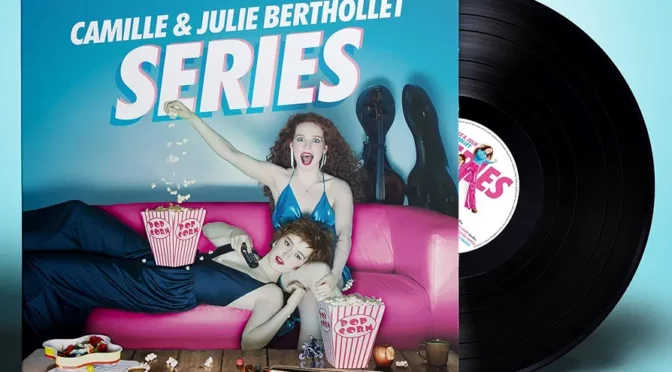 Vinilo de Camille And Julie Berthollet – Series. LP