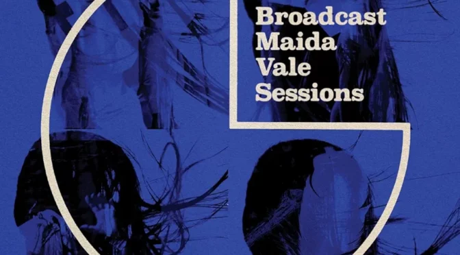 Vinilo de Broadcast – Maida Vale Sessions. LP2