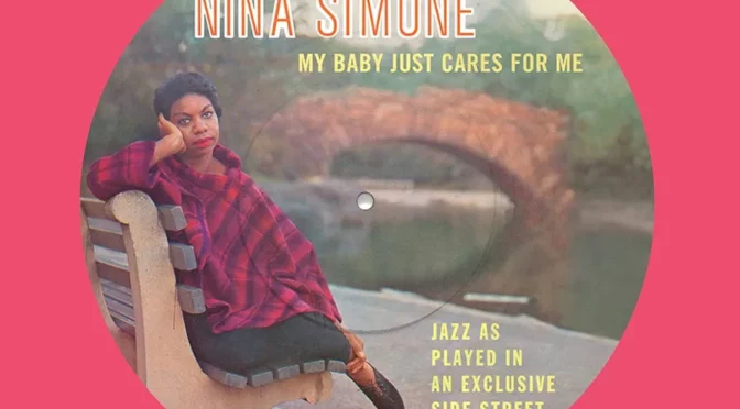 Vinilo de Nina Simone – My Baby Just Cares For Me (Limited Picture Disc). LP