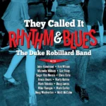 Vinilo de The Duke Robillard Band – They Called It Rhythm And Blues. LP