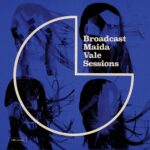 Broadcast – Maida Vale Sessions. LP2